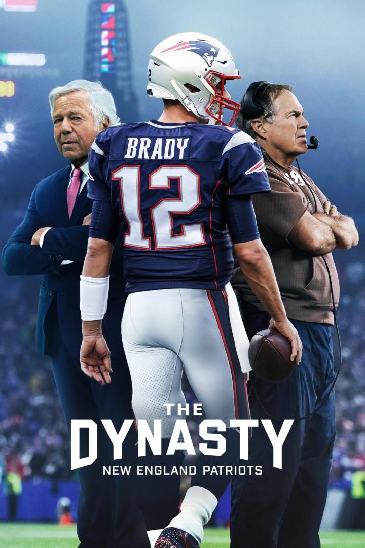 Das Poster für „The Dynasty: New England Patriots“ zeigt Tom Brady mit Robert Kraft und Bill Belichick.