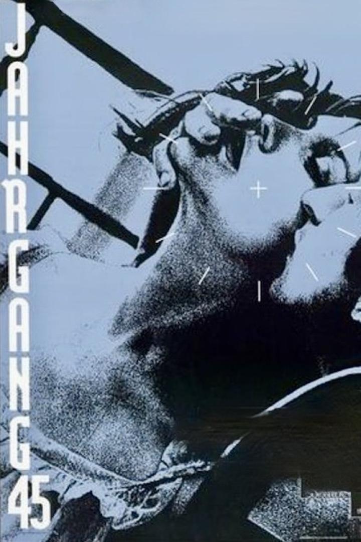 Das Plakat zeigt eine stilisierte Darstellung von Jesus mit Dornenkrone und den Schriftzug „Jahrgang 45“.