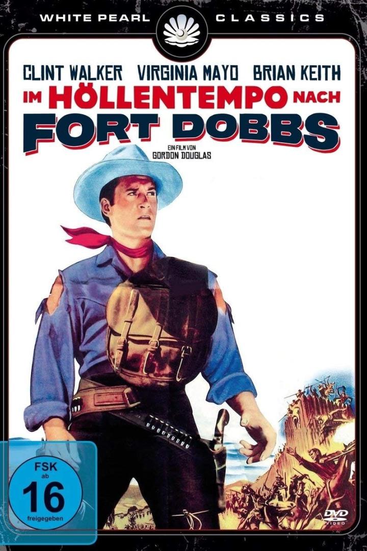 Das Filmplakat für „Im Höllentempo nach Fort Dobbs“ mit Clint Walker.