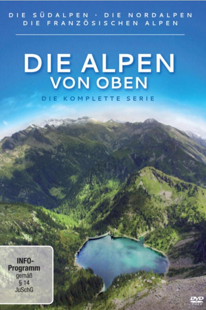 Das Cover der DVD „Die Alpen von oben“ zeigt eine Luftaufnahme der Alpen mit einem Bergsee.