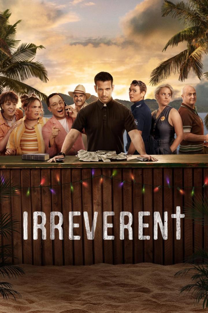 Das Poster für die Fernsehserie „Irreverent“ zeigt eine Gruppe von Personen vor einer tropischen Kulisse.