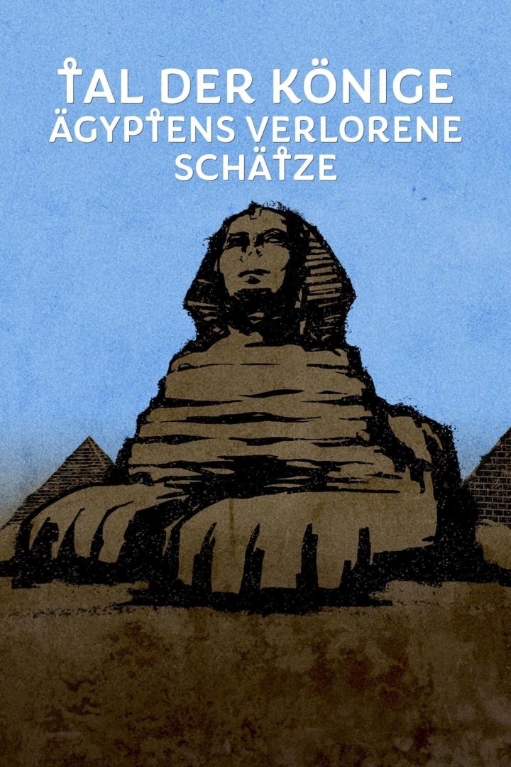 Das Cover von „Tal der Könige – Ägyptens verlorene Schätze“ zeigt die Sphinx.