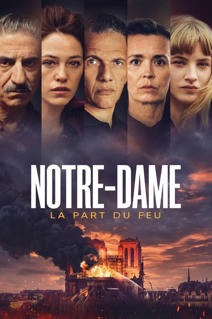 Das Filmplakat zu „Notre-Dame: La Part du Feu“ zeigt die brennende Kathedrale und fünf ernste Gesichter.