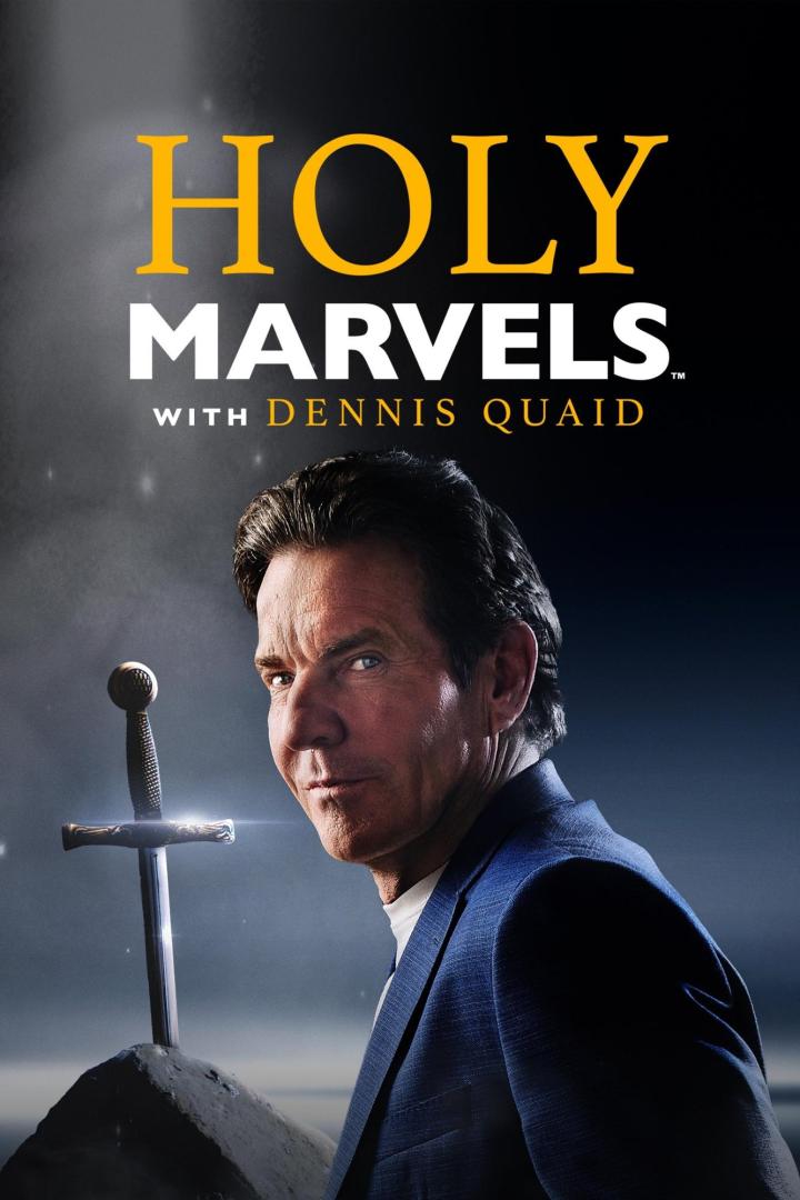 Das Poster für „Holy Marvels“ mit Dennis Quaid und einem Schwert im Stein.