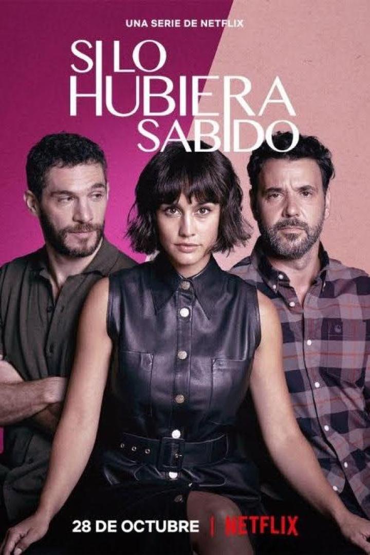 Das Filmplakat für die Netflix-Serie „Si lo hubiera sabido“ zeigt drei Schauspieler.