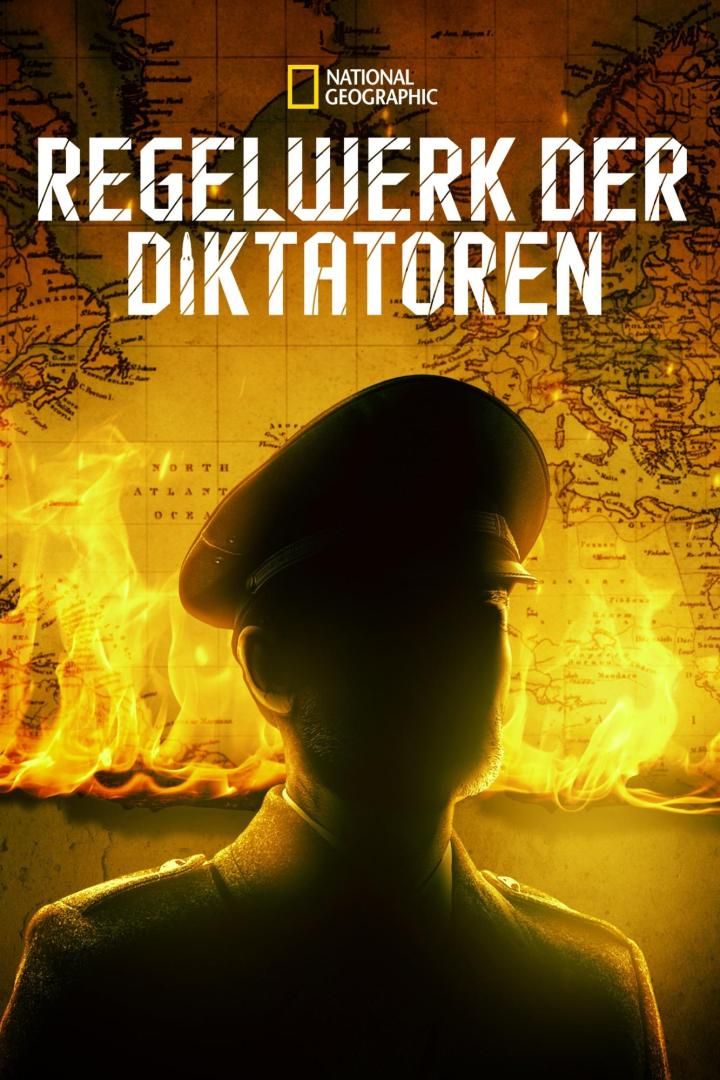 Das Cover der National Geographic-Dokumentation „Regelwerk der Diktatoren“ mit einer Silhouette vor einer brennenden Karte.