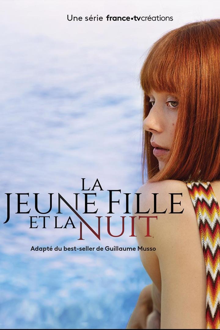 Das Poster für „La Jeune Fille et la Nuit“, eine Serie von france.tvcréations, basierend auf dem Bestseller von Guillaume Musso.