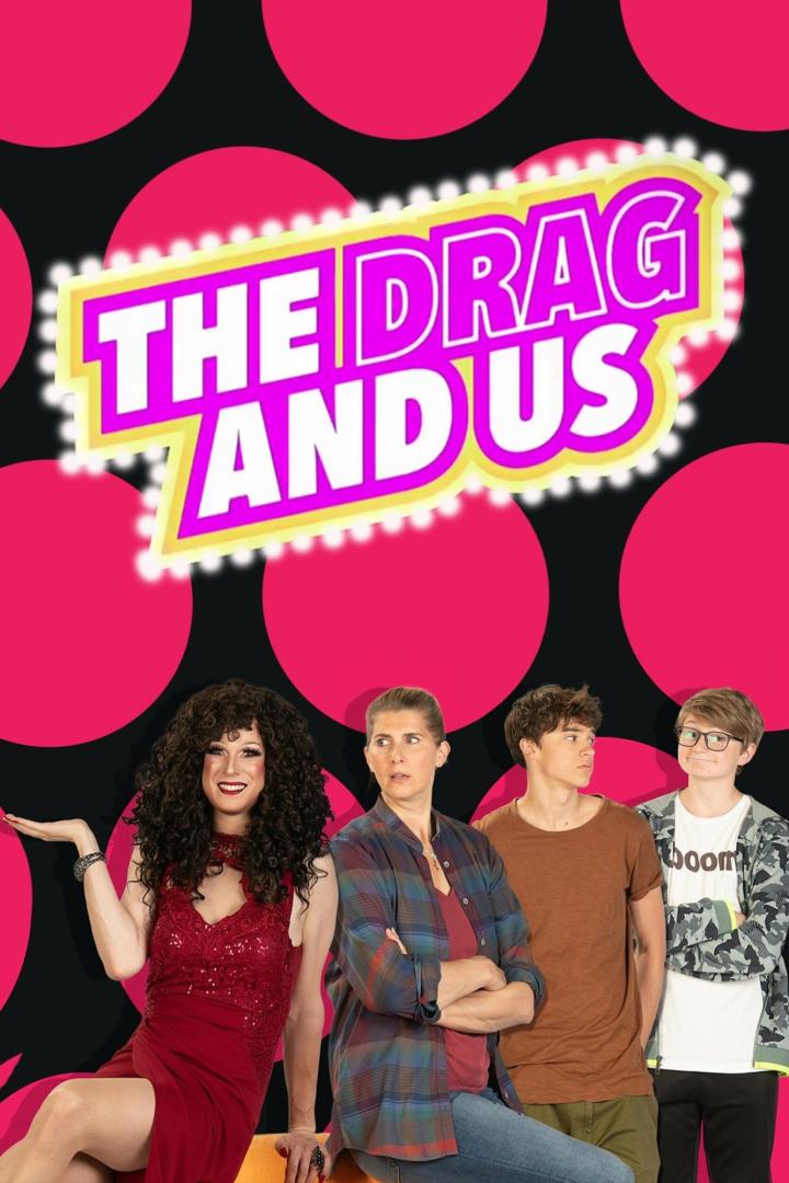 Das Poster für „The Drag and Us“ zeigt eine Dragqueen mit drei Familienmitgliedern.