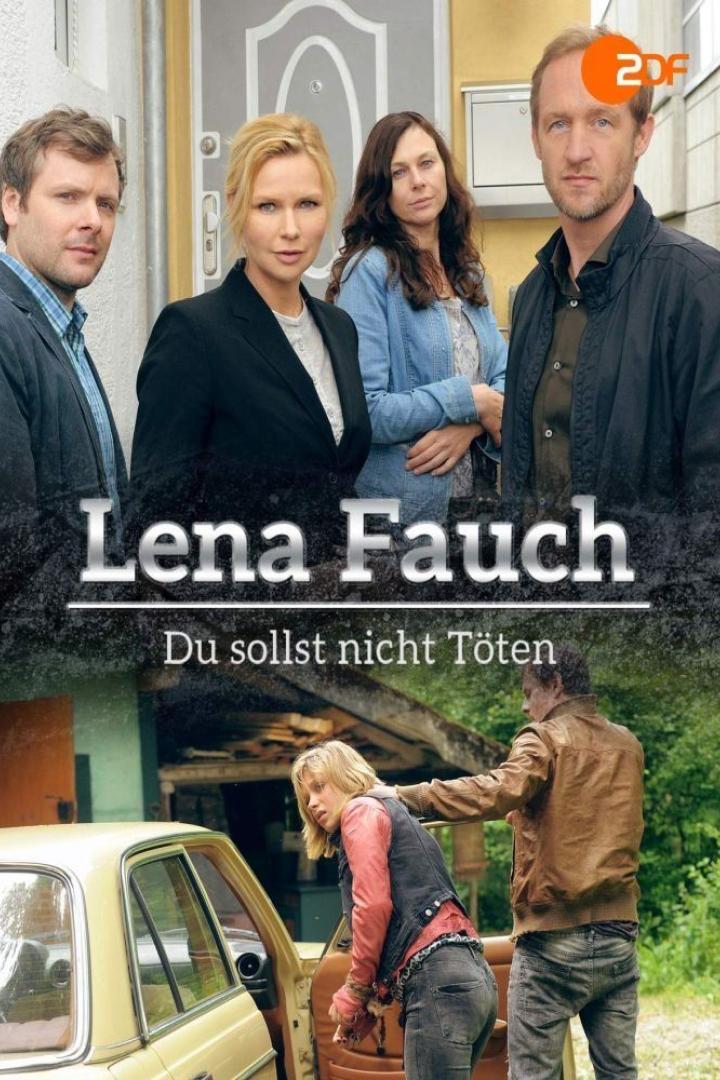 Das Filmplakat für „Lena Fauch: Du sollst nicht töten“ zeigt vier Ermittler und eine bedrohliche Szene.