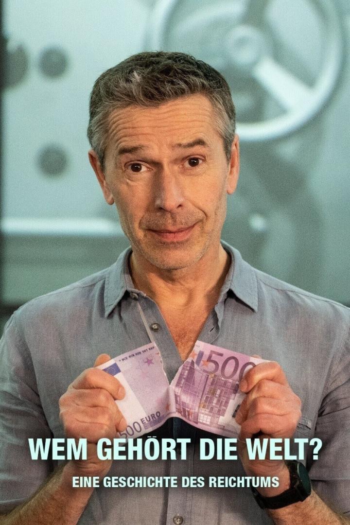 Ein Mann zerreißt zwei 500-Euro-Scheine vor einem Tresorraum, Titel: „Wem gehört die Welt? Eine Geschichte des Reichtums“.