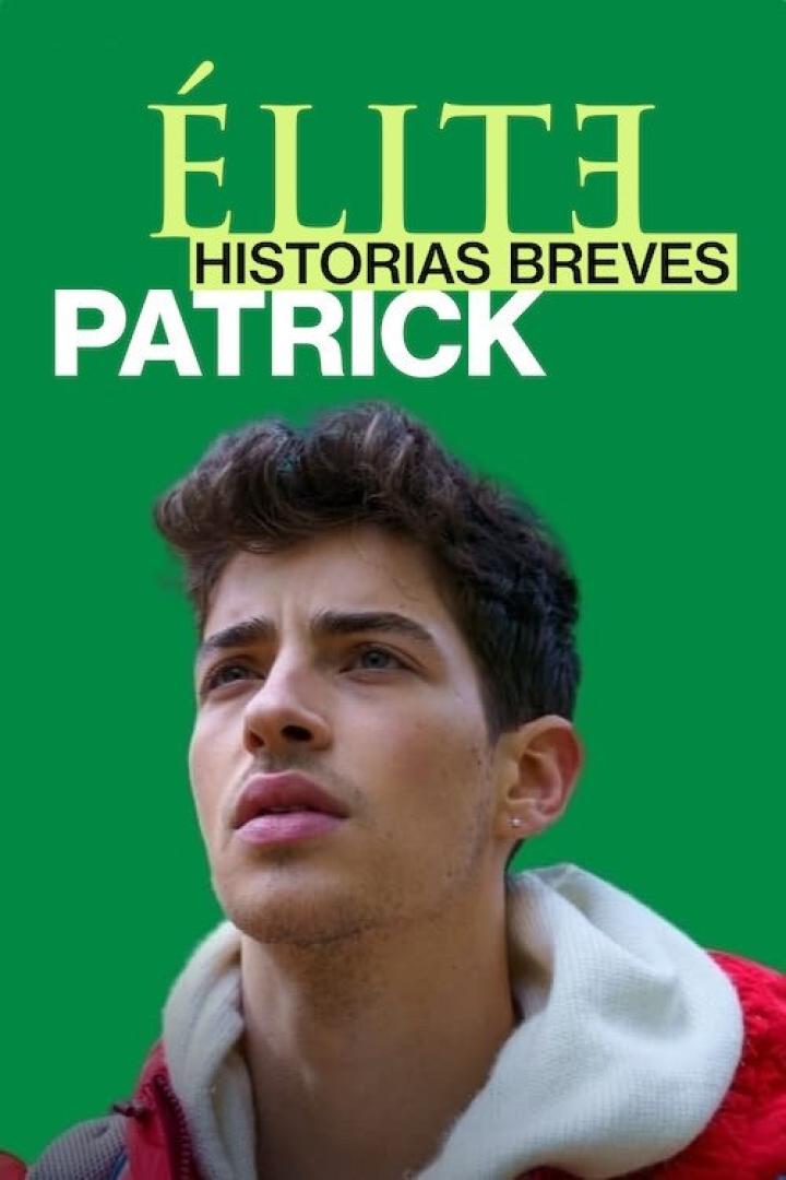 Ein Werbeplakat für „Élite: Historias Breves – Patrick“ mit einem Porträt von Patrick.