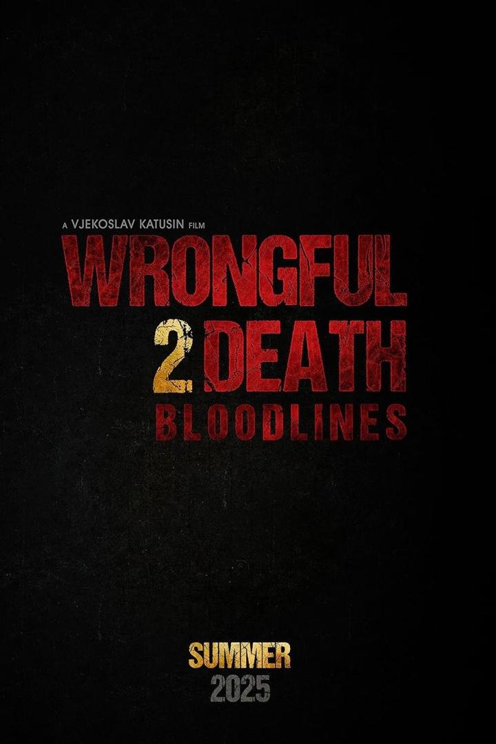 Das Filmplakat für „Wrongful Death 2: Bloodlines“, der im Sommer 2025 erscheint.