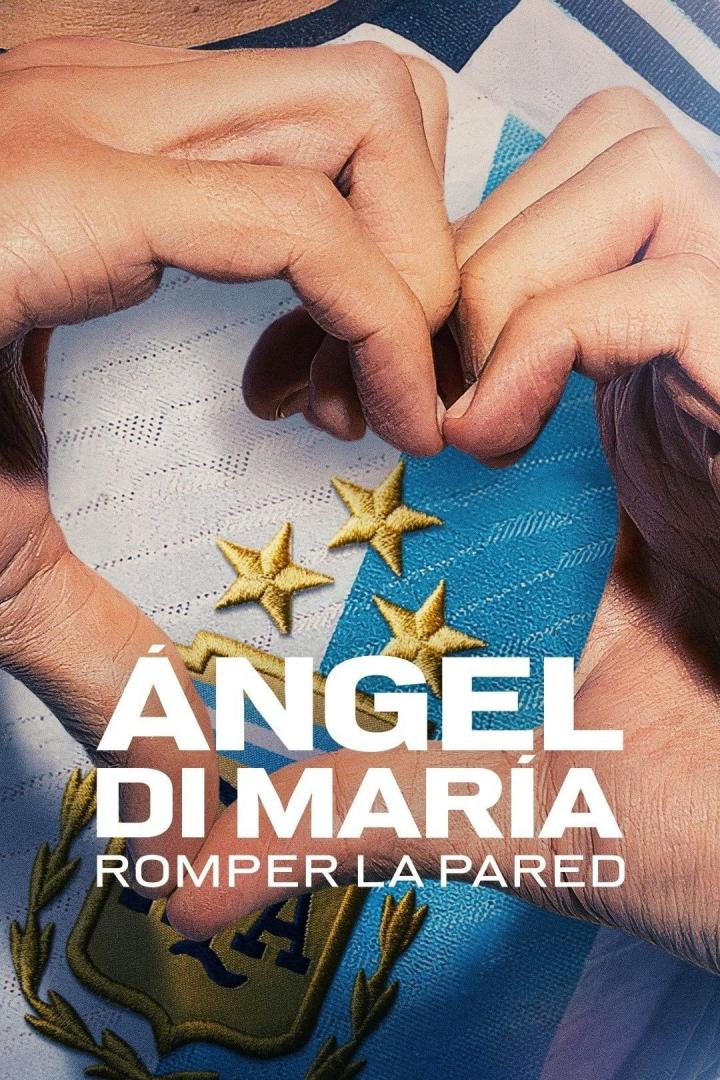 Das Filmplakat für „Ángel Di María: Romper la pared“ zeigt Hände, die ein Herz formen.