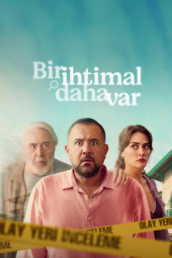 Das Filmplakat für „Bir İhtimal Daha Var“ zeigt drei besorgte Personen vor einem Tatortband.