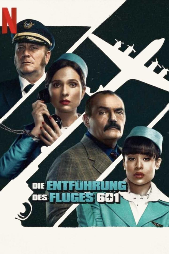 Das Filmplakat für „Die Entführung des Fluges 601“ zeigt vier Personen vor dem Hintergrund eines Flugzeugs.