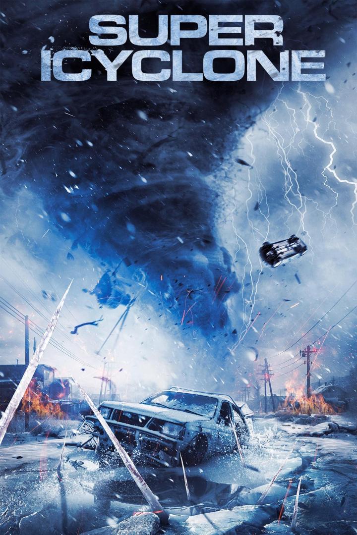 Das Filmplakat für „Super Cyclone“ zeigt ein zerstörtes Auto und einen Eissturm.