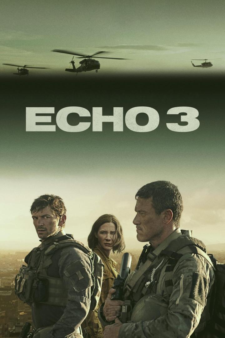 Das Filmplakat zu „Echo 3“ zeigt drei bewaffnete Personen und Hubschrauber am Himmel.