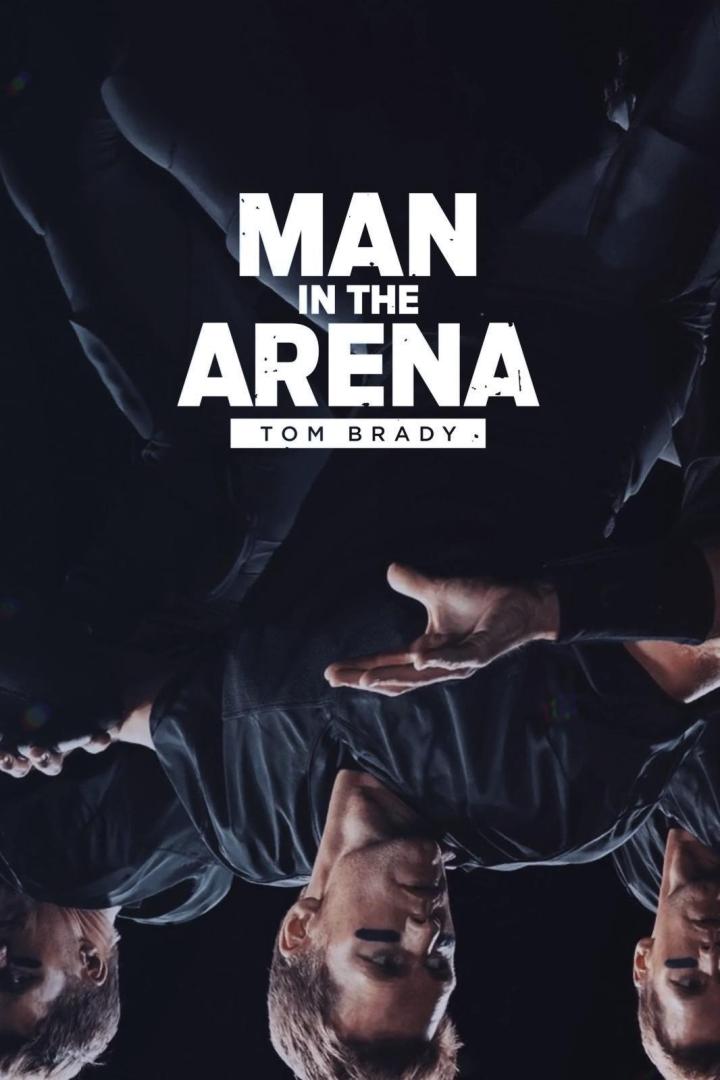 Das Filmplakat für „Man in the Arena“ mit Tom Brady.