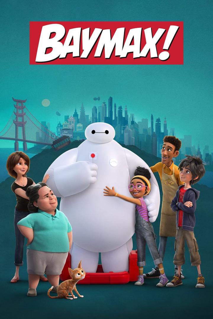 Das Filmplakat zu „Baymax!“ zeigt Baymax mit mehreren Charakteren vor der Skyline von San Fransokyo.