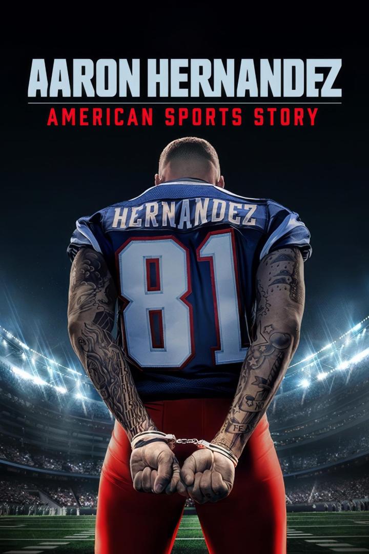 Das Filmplakat für „Aaron Hernandez: American Sports Story“ zeigt einen Footballspieler in Handschellen.