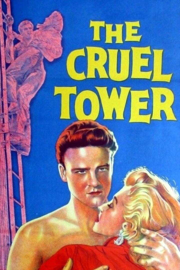 Das Filmplakat für „The Cruel Tower“ zeigt einen Mann, der eine Frau küsst, und einen Mann auf einer Leiter.