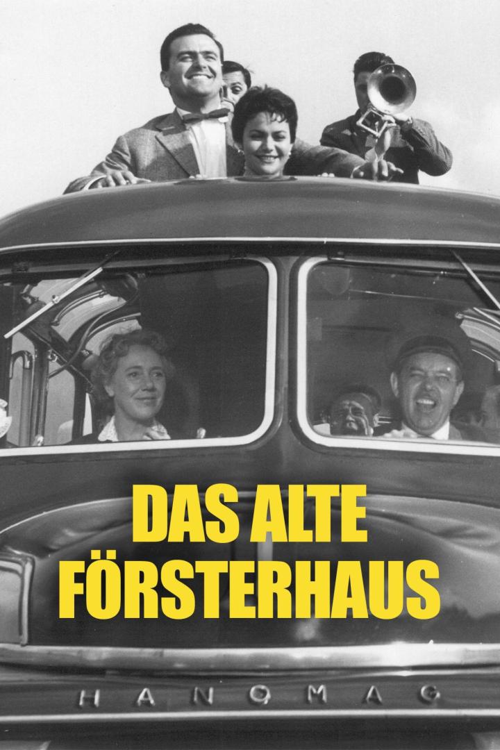 Das Filmplakat für „Das alte Försterhaus“ zeigt eine Gruppe von Menschen auf und in einem Hanomag-Bus.