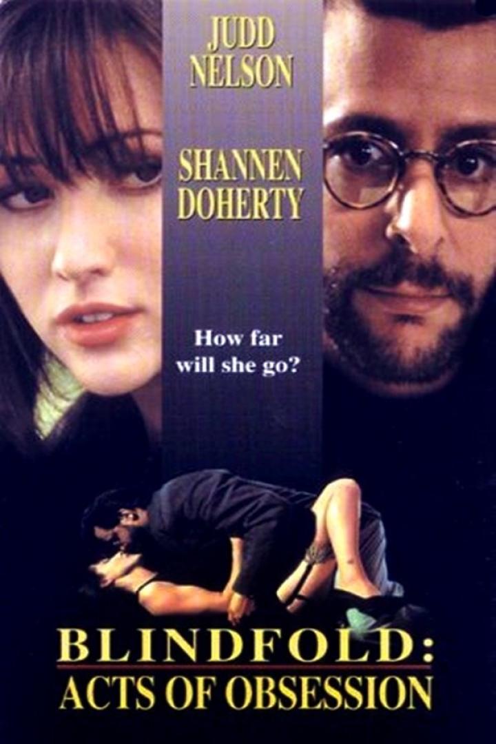 Das Filmplakat für „Blindfold: Acts of Obsession“ mit Judd Nelson und Shannen Doherty.