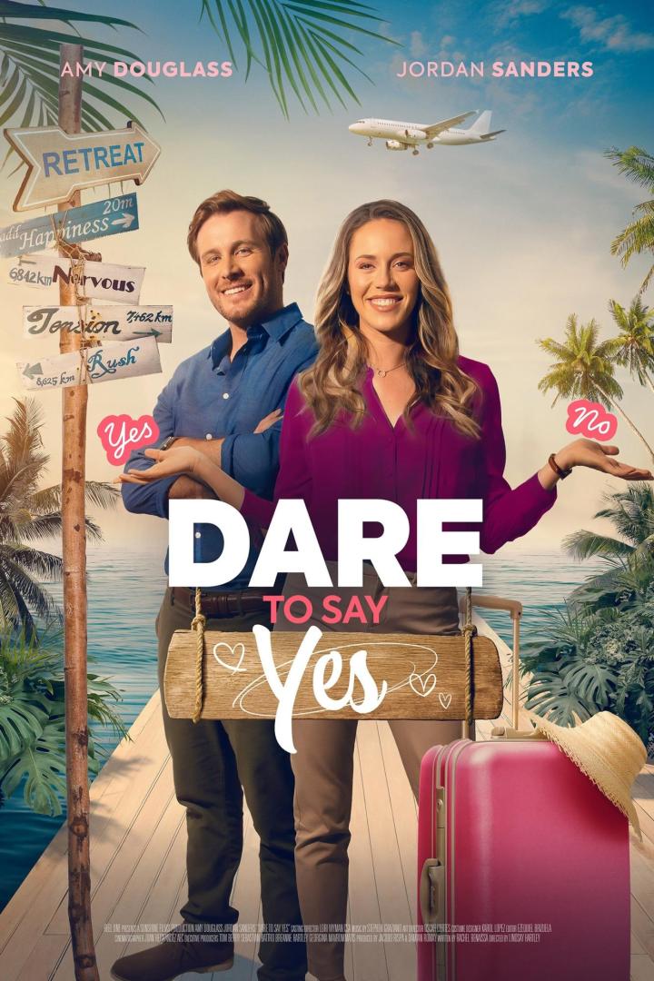 Das Filmplakat für „Dare to Say Yes“ mit Amy Douglass und Jordan Sanders vor einer tropischen Kulisse.