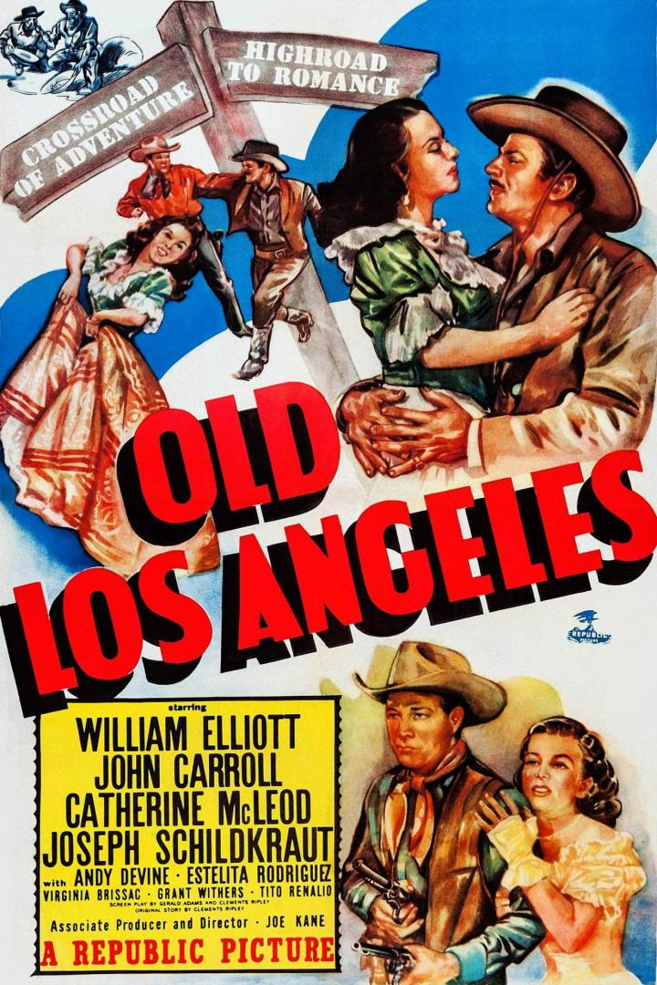 Das Filmplakat für „Old Los Angeles“ zeigt Cowboys, Saloon-Girls und Schilder mit „Crossroad of Adventure“ und „Highroad to Romance“.