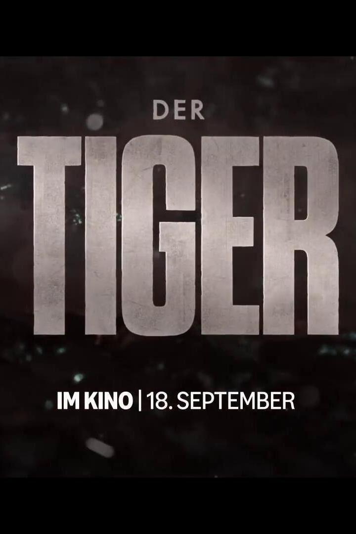 Das Filmplakat für „Der Tiger“ kündigt den Kinostart am 18. September an.