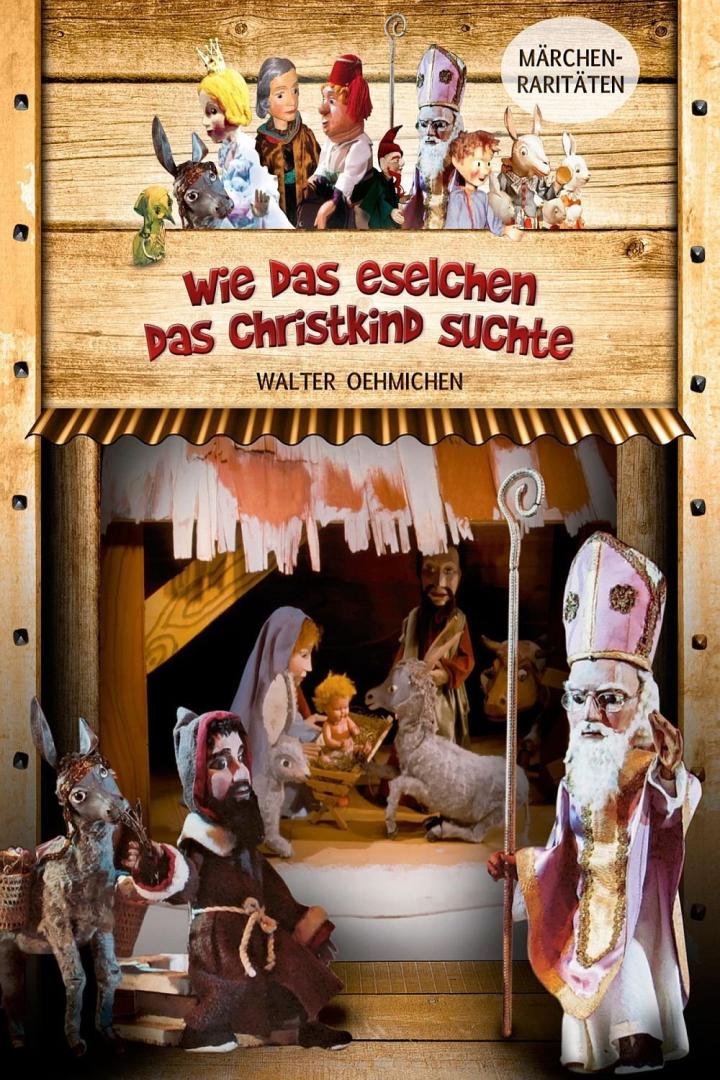 Das Puppenspiel „Wie das Eselchen das Christkind suchte“ von Walter Oehmichen zeigt eine Weihnachtskrippe.