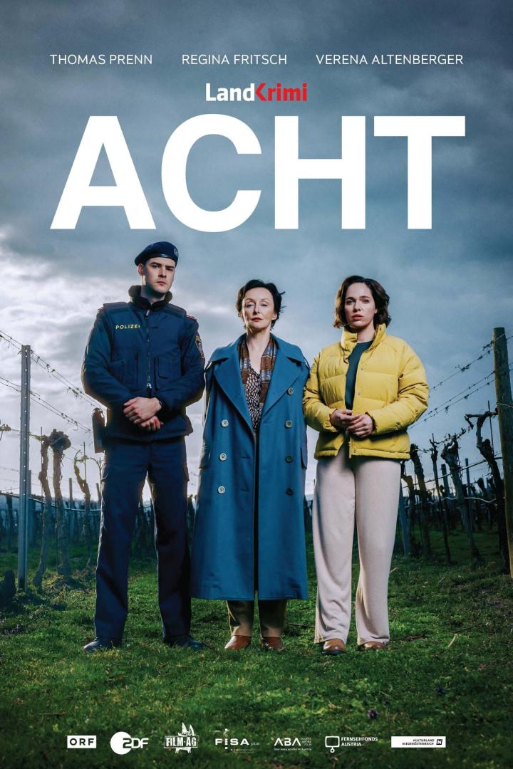 Das Filmplakat zu „Acht“ mit Thomas Prenn, Regina Fritsch und Verena Altenberger als Ermittlerteam.
