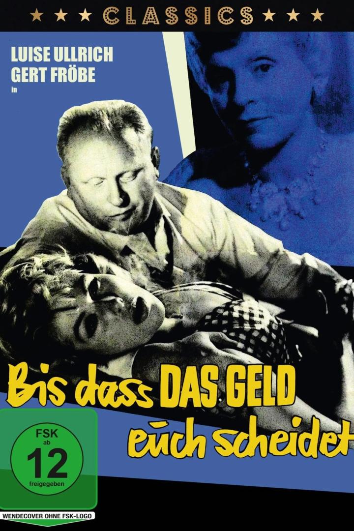 Das Filmplakat für „Bis dass das Geld euch scheidet“ mit Luise Ullrich und Gert Fröbe.