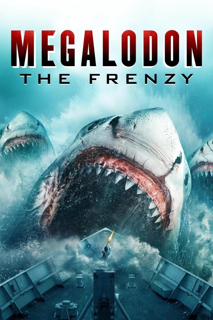 Das Filmplakat für „Megalodon: The Frenzy“ zeigt riesige Haie, die ein Schiff angreifen.