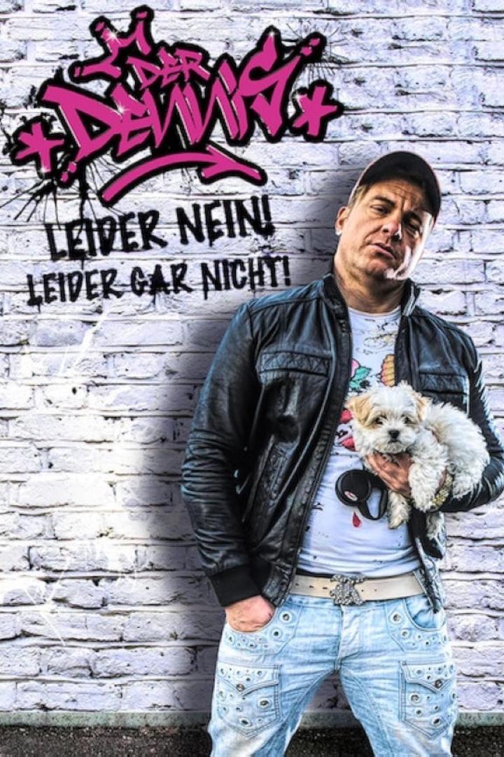 Der Dennis - Leider Nein! Leider Gar Nicht!