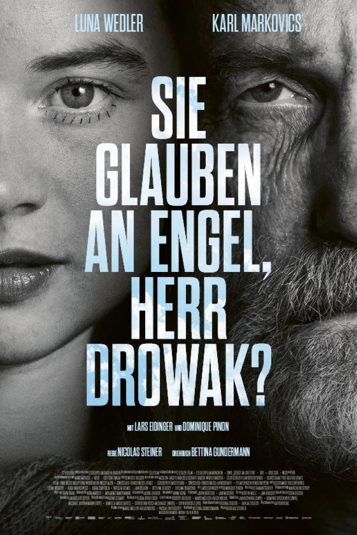 Sie glauben an Engel, Herr Drowak?