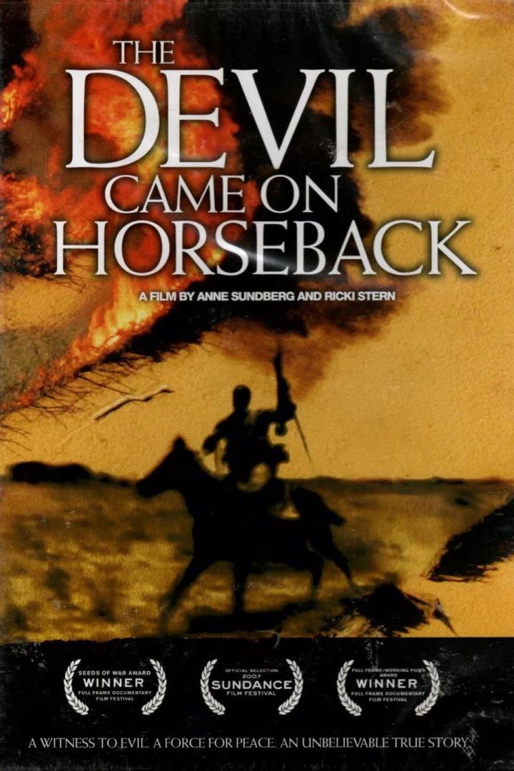 The Devil Came On Horseback