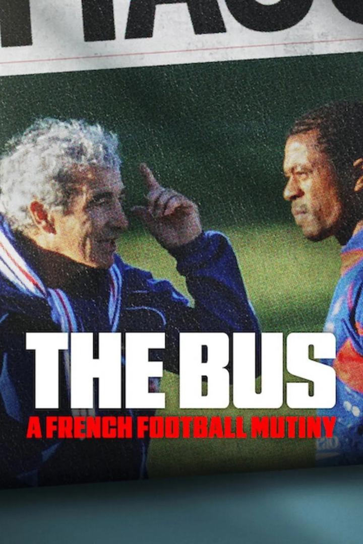 The Bus: A French Football Mutiny