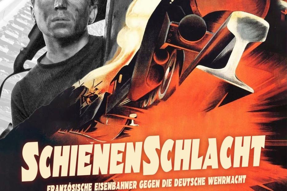 Ein Filmplakat für „Schienenschlacht“, das französische Eisenbahner gegen die deutsche Wehrmacht zeigt.