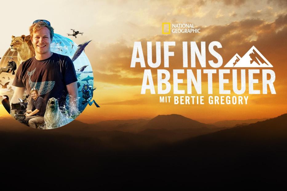 Ein Werbebild für „Auf ins Abenteuer mit Bertie Gregory“ von National Geographic.