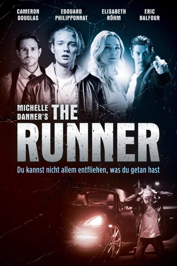Das Filmplakat für „The Runner“ zeigt die Schauspieler Cameron Douglas, Edouard Philipponnat, Elisabeth Röhm und Eric Balfour.