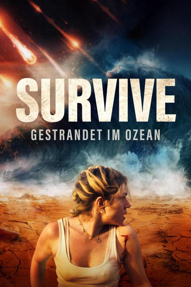 Das Filmplakat für „Survive“ zeigt eine verletzte Frau vor einer zerstörerischen Welle und Meteoriten.