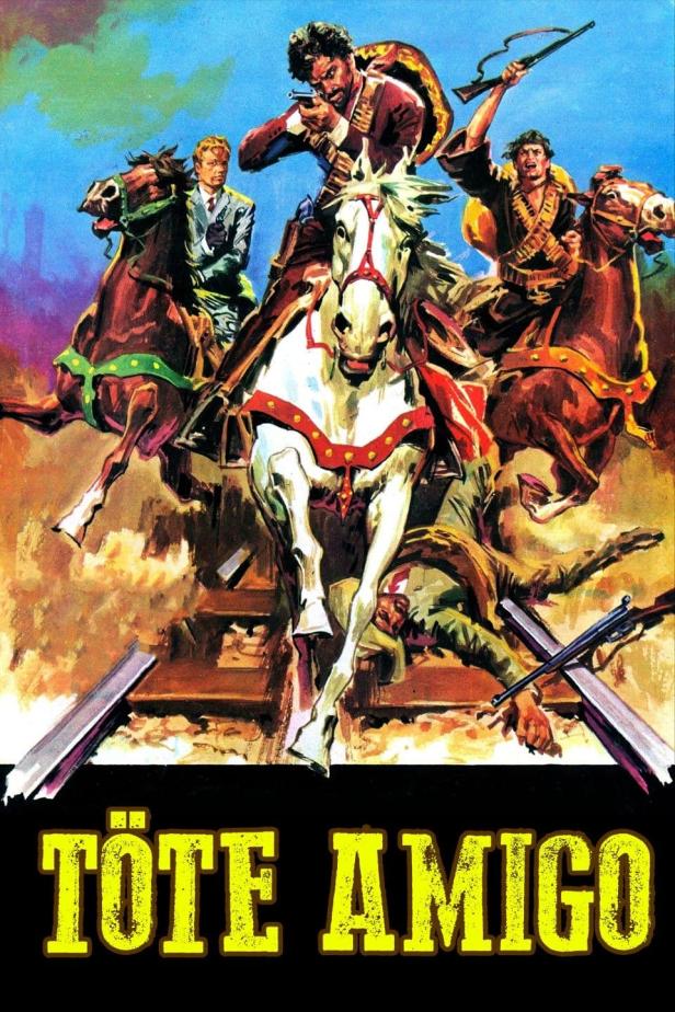 Das Cover des Films „Töte Amigo“ zeigt bewaffnete Reiter, die über eine Eisenbahnlinie springen.