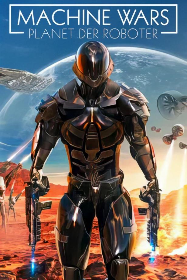 Das Cover des Films „Machine Wars: Planet der Roboter“ zeigt einen futuristischen Krieger auf einem fremden Planeten.