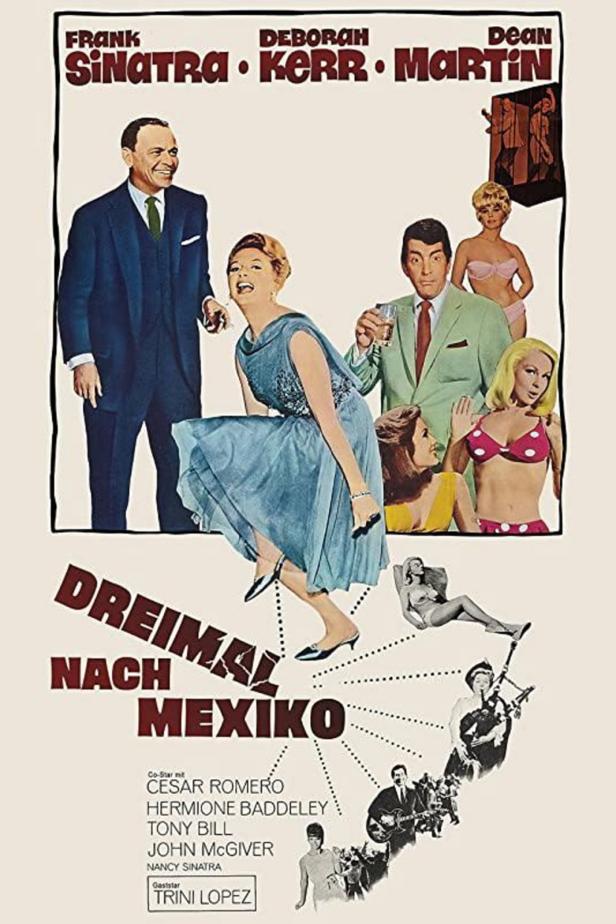 Das Filmplakat für „Dreimal nach Mexiko“ mit Frank Sinatra, Deborah Kerr und Dean Martin.