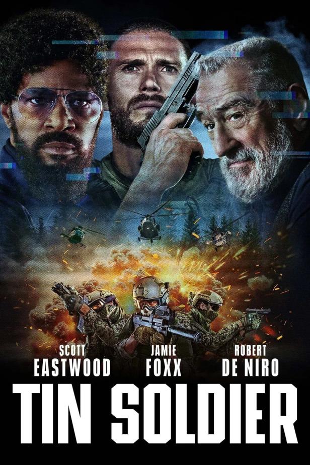 Das Filmplakat für „Tin Soldier“ zeigt Scott Eastwood, Jamie Foxx und Robert De Niro vor einer Kriegskulisse.