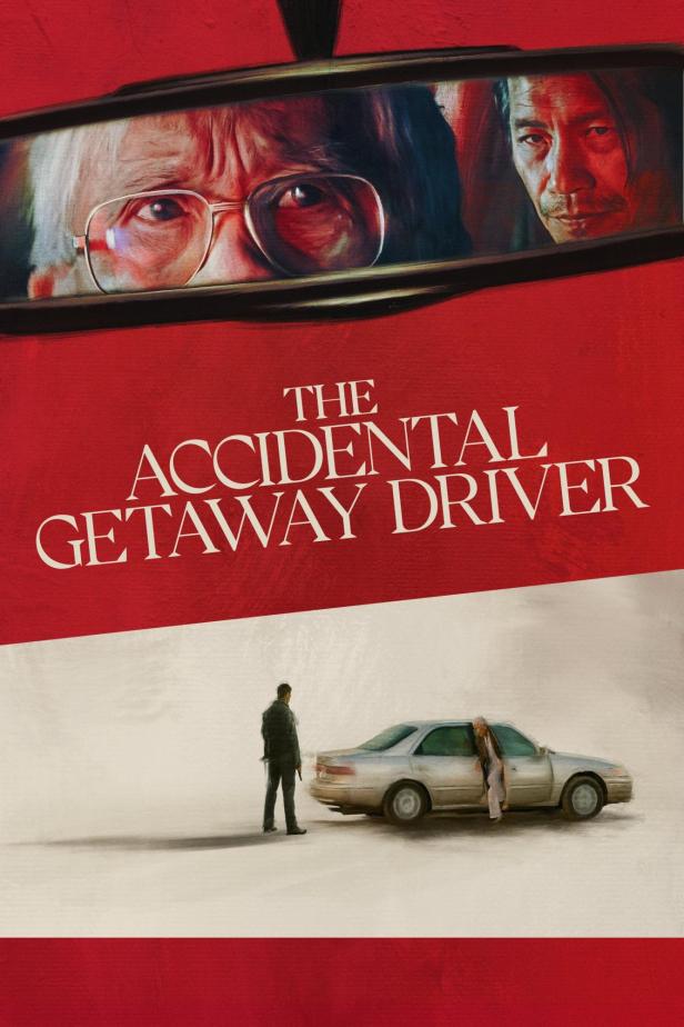 Das Filmplakat für „The Accidental Getaway Driver“ zeigt zwei Männer im Rückspiegel und eine Szene mit einem Fahrer und einem Auto.