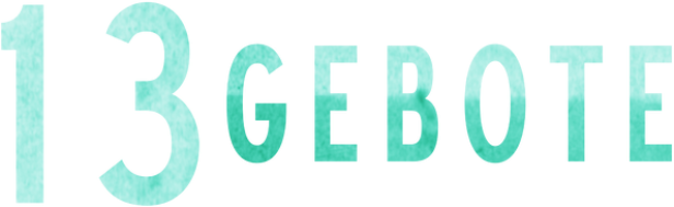 Der Titel „13 Gebote“ in hellblauer Schrift auf schwarzem Hintergrund.