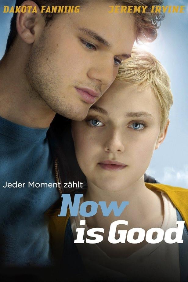 Das Filmplakat für „Now is Good“ mit Dakota Fanning und Jeremy Irvine.