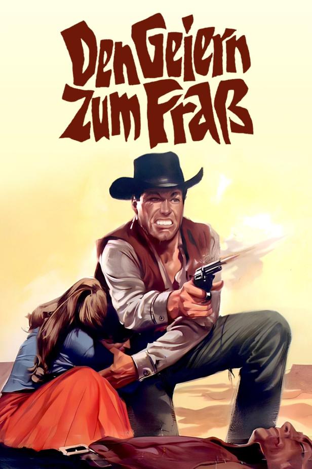 Ein Mann mit Cowboyhut schießt, während er eine Frau beschützt; Filmposter „Den Geiern zum Fraß“.